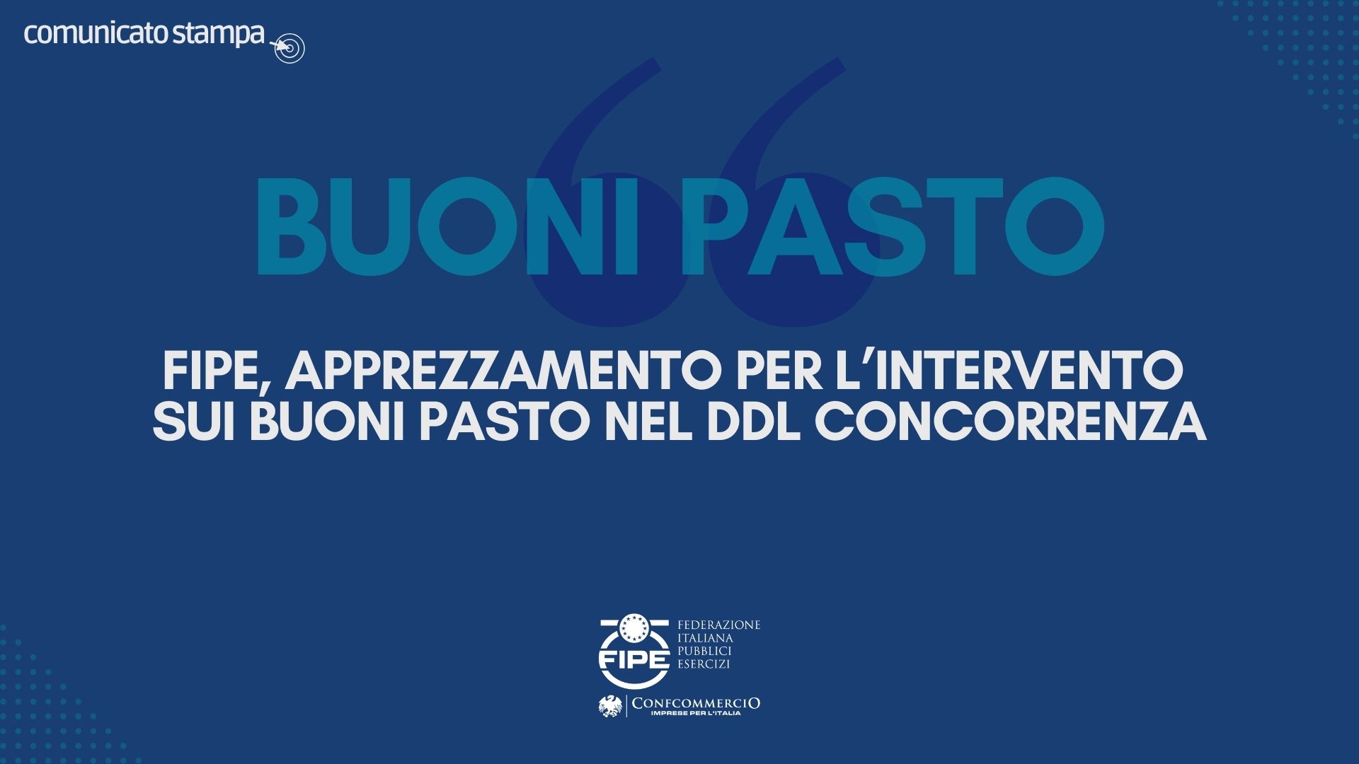 FIPE, apprezzamento per l’intervento sui buoni pasto nel DDL Concorrenza
